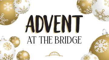 Advent at the bridge words on white with gold and white round ornaments in the corners