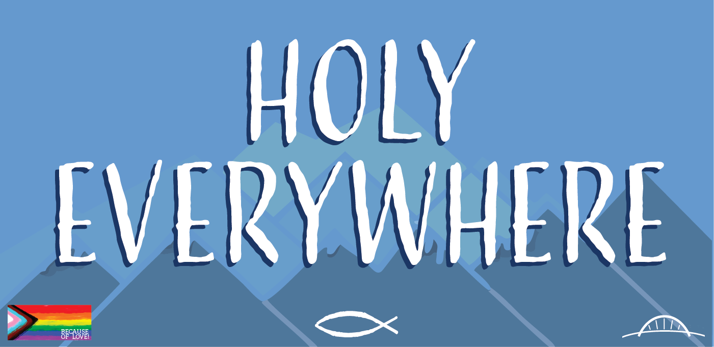 Holy Everywhere white text on a blue mountainous background