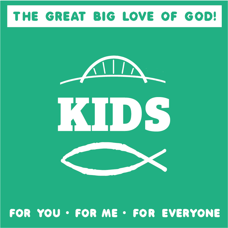 KIDS the great big love of God For you for me for everyone