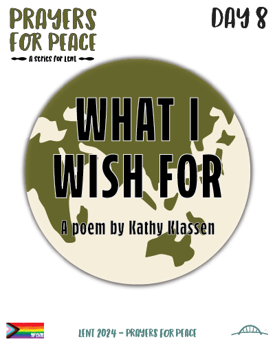 What I want the title of a poem by Kathy Klassen over a beige and green globe