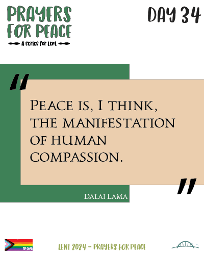 Peace is the manifestation of human compassion
