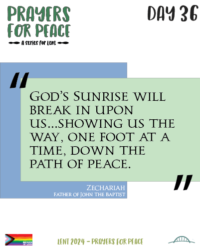 God's sunrise will break in upon us... quote from Zechariah's prophecy in Luke 1