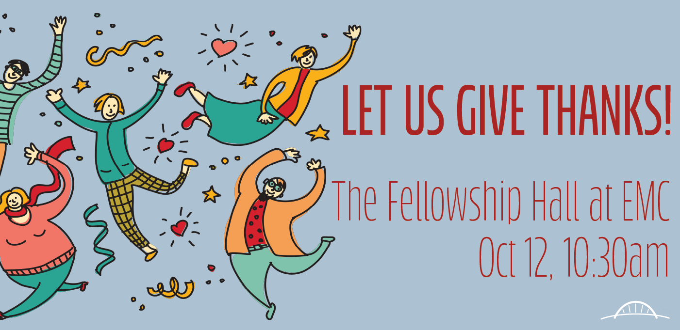 People jumping and celebrating Let us give thanks The Fellowship Hall at EMC Oct 12 1030am
