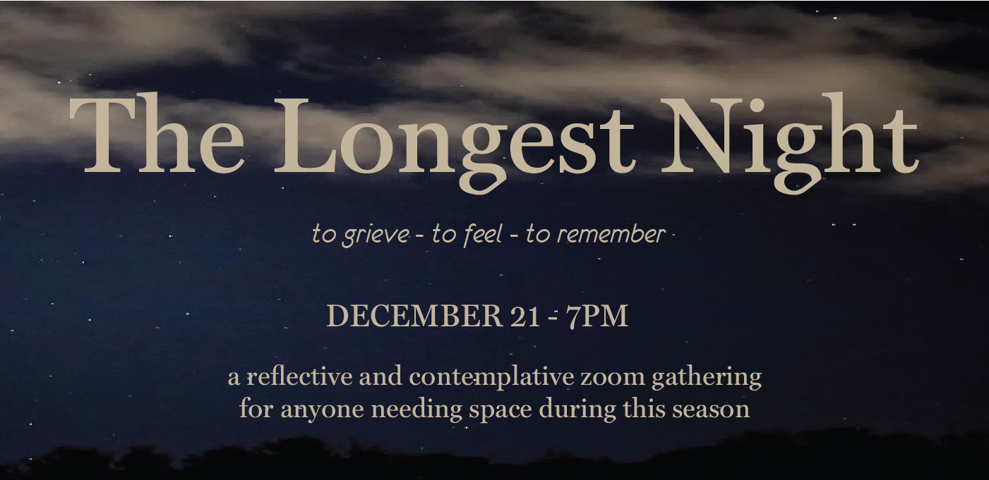 Longest night Dec 21 7PM gathering on zoom