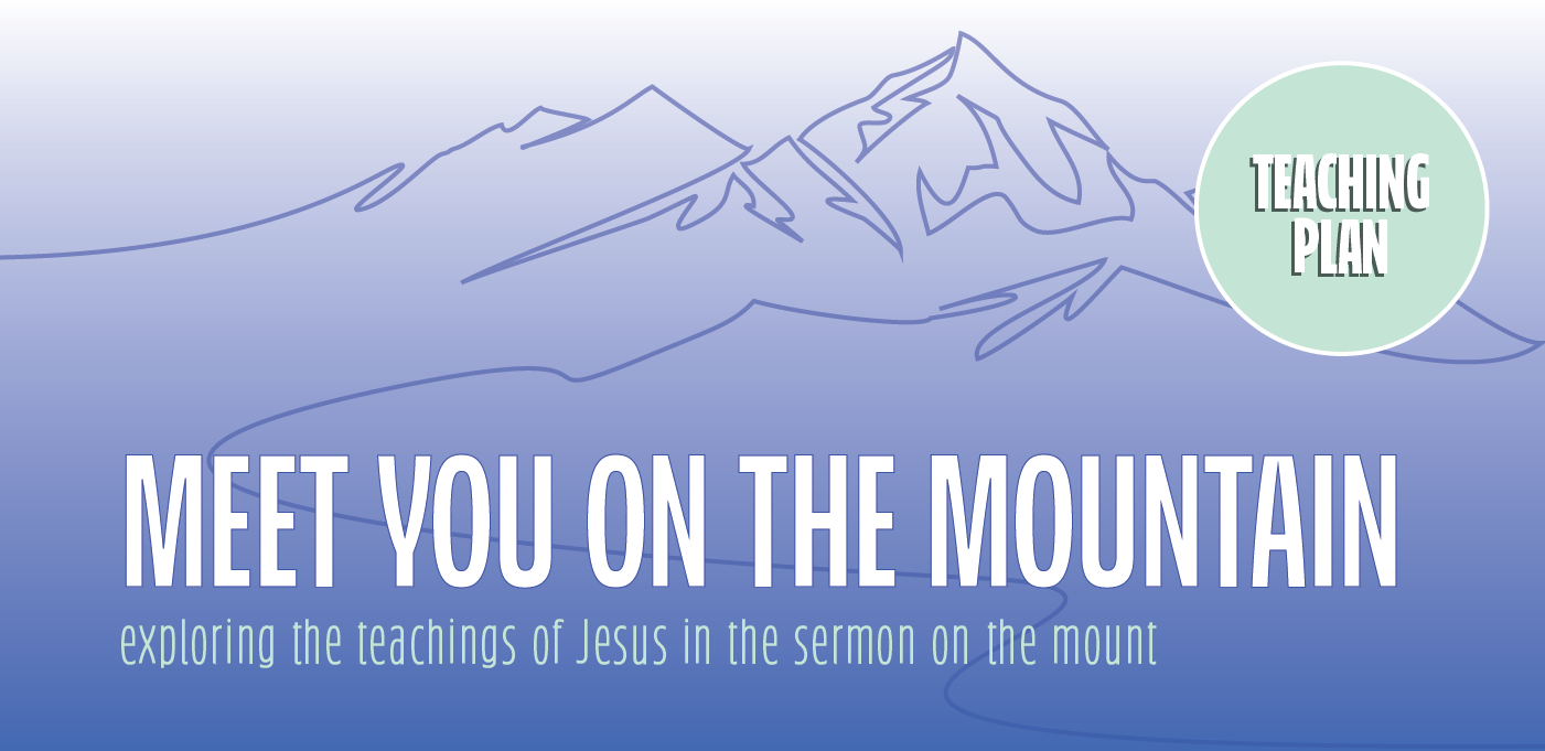 Meet you on the mountain exploring the teachings of Jesus in the sermon on the mount