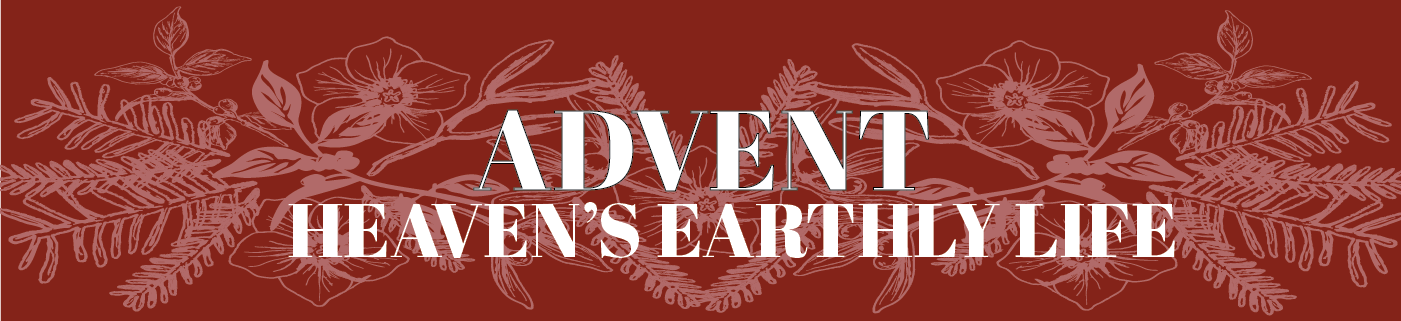 White words on a red background, Advent, Heaven's earthly life
